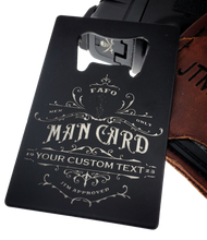 Load image into Gallery viewer, THE MAN CARD Bottle Opener Metal - Custom - Personalized - Credit Card size

