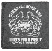 Load image into Gallery viewer, Drinking RUM before Noon makes you a PIRATE - Laser engraved fine Slate Coaster