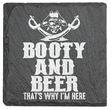 Cargar imagen en el visor de la galería, Booty and Beer thats why im here - Pirate - Laser engraved fine Slate Coaster