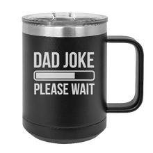 Cargar imagen en el visor de la galería, DAD JOKE please wait - MUG - engraved Insulated Stainless steel