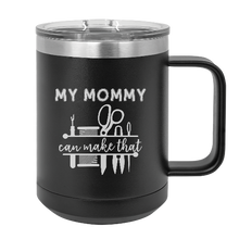 Cargar imagen en el visor de la galería, MOMMY "Can Make That" - MUG - engraved Insulated Stainless steel