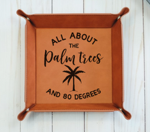 Load image into Gallery viewer, All about the Palm trees and 80s degrees - 6" x 6" leather office valet Tray