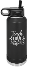 Load image into Gallery viewer, Teach Love Inspire Engraved Water Bottle 32 oz