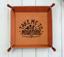 Load image into Gallery viewer, Take me to the Mountains - 6" x 6" leather office valet Tray