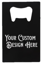 Cargar imagen en el visor de la galería, Credit card Bottle Opener Metal - DESIGN YOUR OWN -Custom - Personalized - Credit Card size
