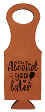 Cargar imagen en el visor de la galería, Alcohol you later - Leather insulated Wine carrier Tote bag
