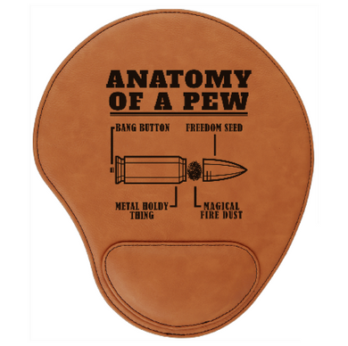 ANATOMY OF A PEW - engraved Leather Mouse Pad