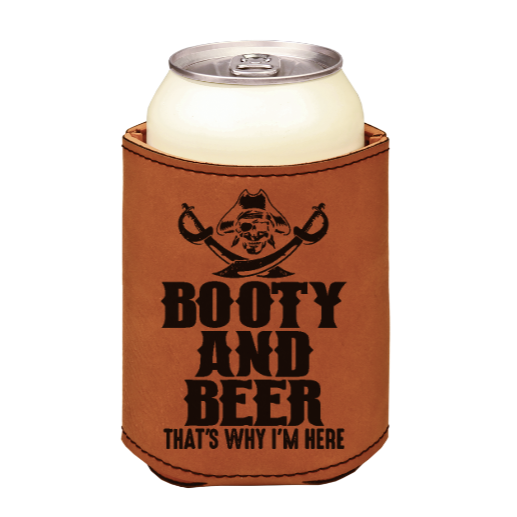 Booty and Beer thats why im here - Pirate - engraved leather beverage holder