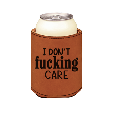 I DON'T FUCKING CARE - engraved leather beverage holder