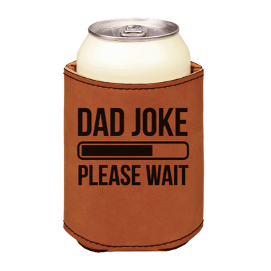 DAD JOKE please wait  - engraved leather beverage holder