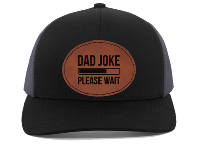 DAD JOKE please wait - engraved Leather Patch hat