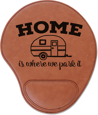 HOME is where you park it - engraved Leather Mouse Pad