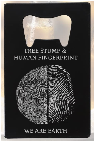True Nature Earth Life - Tree Rings and Finger Prints - Bottle Opener - Metal