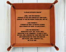 Load image into Gallery viewer, Police officers prayer poem - 6&quot; x 6&quot;  leather office valet Tray
