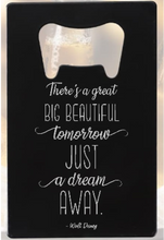 Charger l&#39;image dans la galerie, There&#39;s a great big beautiful tomorrow. And tomorrow&#39;s just a dream away Quote WD - Bottle Opener - Metal
