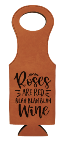Roses are red blah blah blah drink some WINE - Leather insulated Wine carrier Tote bag