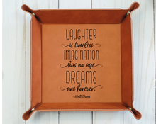 Load image into Gallery viewer, Laughter is timeless, imagination has no age, dreams are forever. -Walt Disney - 6&quot; x 6&quot;  leather office valet Tray
