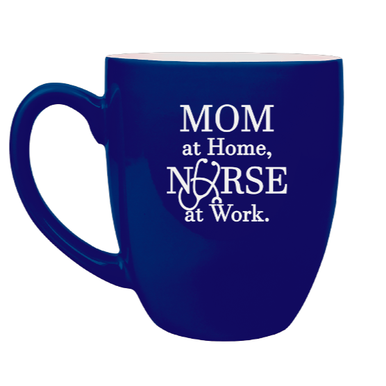 Mom at Home, Nurse at Work - Engraved Blue Ceramic Coffee Mug