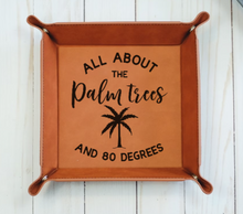 Load image into Gallery viewer, All about the Palm trees and 80s degrees - 6&quot; x 6&quot;  leather office valet Tray
