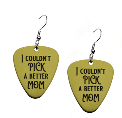 I Couldn't PICK a better MOM - charm pendant Earrings