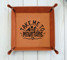 Load image into Gallery viewer, Take me to the Mountains - 6&quot; x 6&quot;  leather office valet Tray
