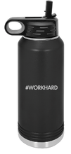 Load image into Gallery viewer, #WORKHARD Engraved Water Bottle 32 oz
